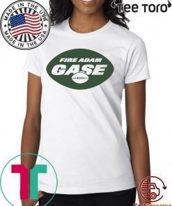 Fire Adam Gase Shirt - Offcial Tee