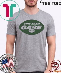 Fire Adam Gase Shirt - Offcial Tee