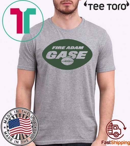 Fire Adam Gase Shirt - Offcial Tee