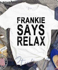 Offcial Frankie say relax t-shirts