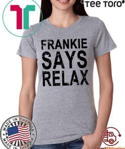 Offcial Frankie say relax t-shirts