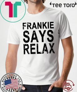 Offcial Frankie say relax t-shirts