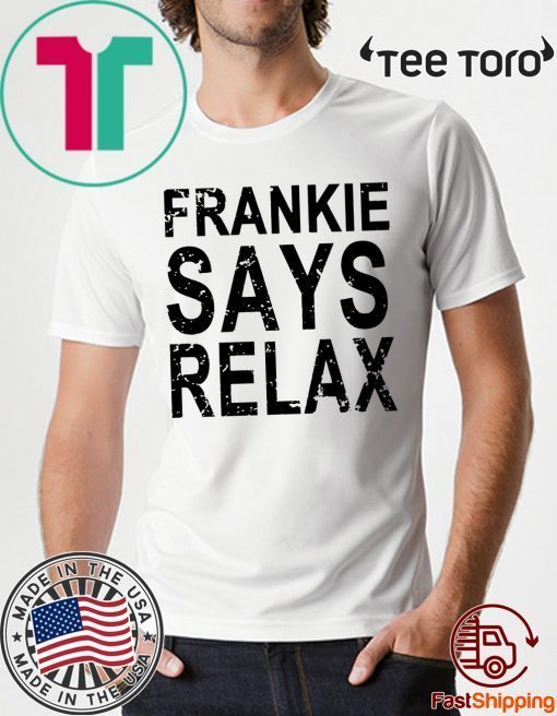 Offcial Frankie say relax t-shirts