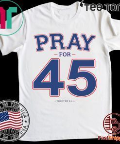 Franklin Graham Pray For 45 tee shirts