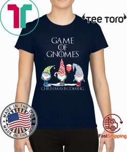 Funny Game Of Gnomes Christmas Is Coming Elf Offcial T-Shirt