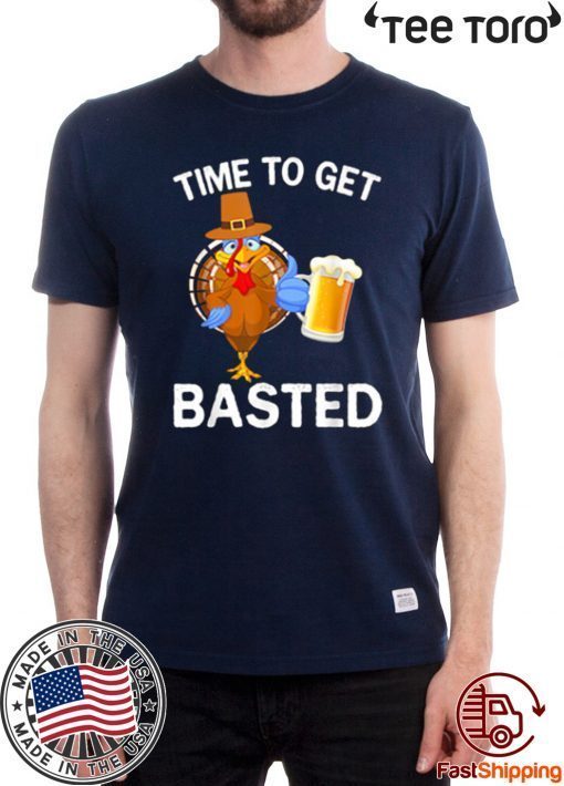 Funny Time To Get Basted Beer Drinking Thanksgiving Turkey For T-Shirt