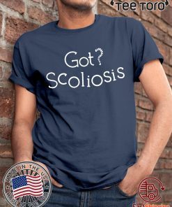 LIMITED EDITION GOT SCOLIOSIS T-SHIRT