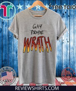 Gay WRATH fire t-shirts