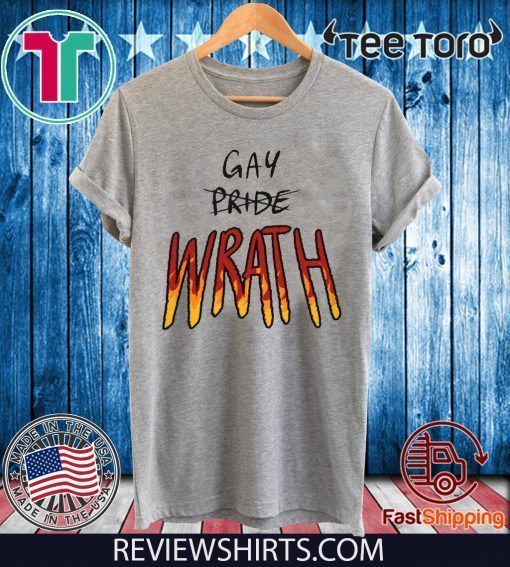 Gay WRATH fire t-shirts