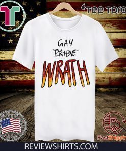 Gay WRATH fire t-shirts