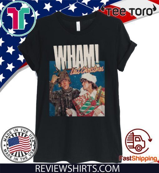 George Michael Last Christmas Wham Shirt - Offcial Tee