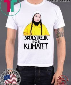 Greta Thunberg Skolstrejk For Klimatet Shirt - Offcial Tee