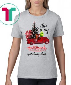 Grinch Driving Christmas Car This Is My Hallmark Christmas Movies Watching Shirt