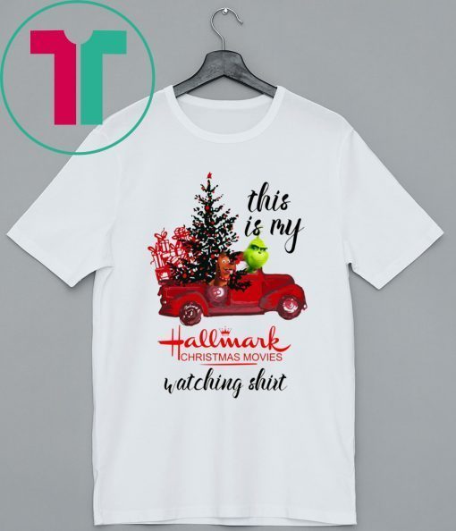 Grinch Driving Christmas Car This Is My Hallmark Christmas Movies Watching Shirt