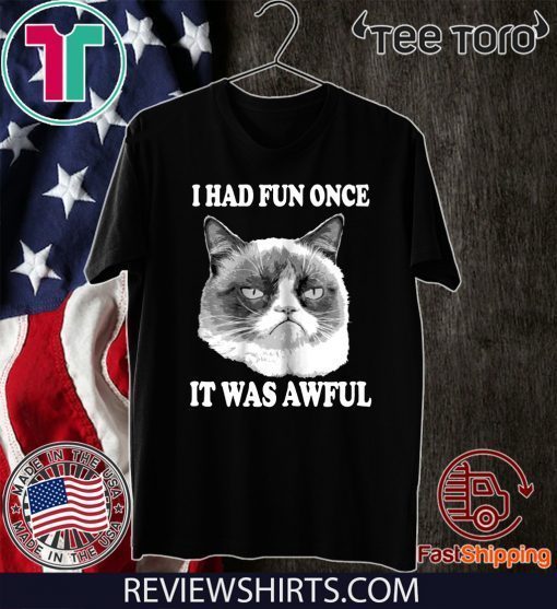 Grumpy Cat Had Fun Once Was Awful Big Face 2020 T-Shirt