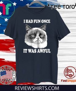 Grumpy Cat Had Fun Once Was Awful Big Face 2020 T-Shirt