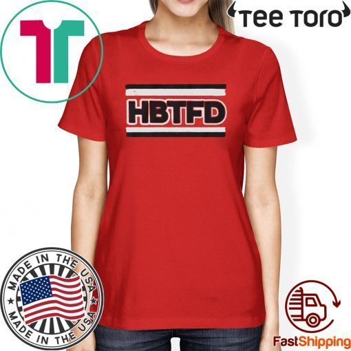 HBTFD Shirt - Athens Ga Offcial T-Shirt