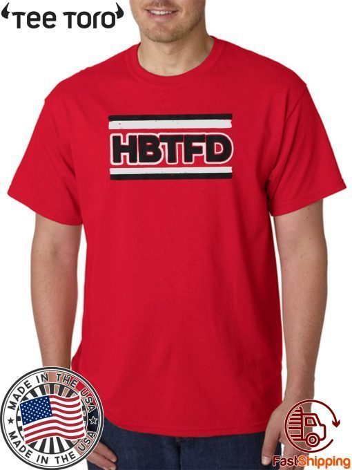 HBTFD Shirt - Athens Ga Offcial T-Shirt