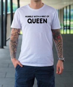 Humble With A Hint Of Queen Classic T-Shirt