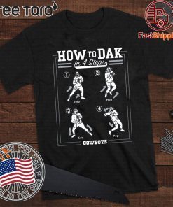 How To DAK In 4 Steps Tee Shirt