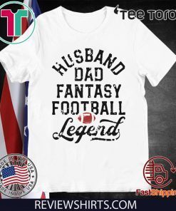 Husband Dad Fantasy Football Legend White Tee Shirt