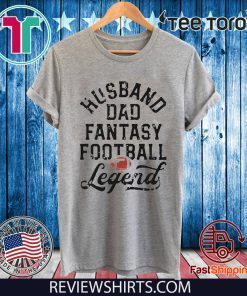 Husband Dad Fantasy Football Legend White Tee Shirt