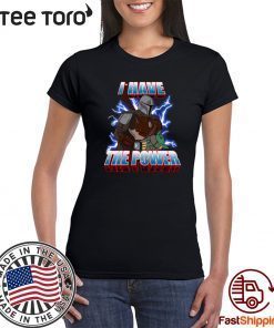I HAVE THE BABY POWER TEE SHIRT