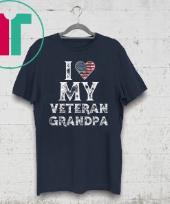 I Love My Veteran Grandpa Vintage Veteran's Day Shirt