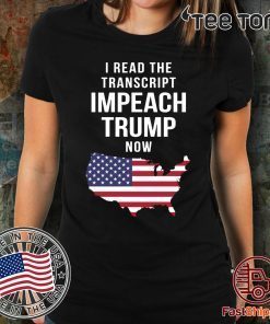 I Read The Tran Impeach Trump Now Shirt - Offcial Tee