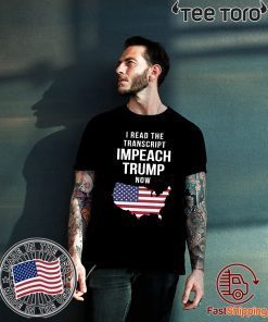 I Read The Tran Impeach Trump Now Shirt - Offcial Tee
