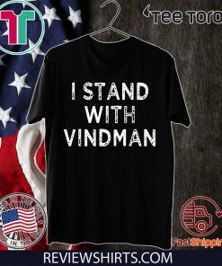 I Stand with Vindman anti Trump Shirt T-Shirt