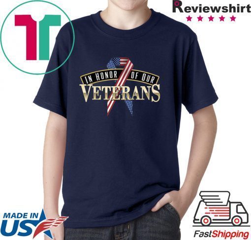 In Honor Of Our Veterans – Veterans Day T Shirt