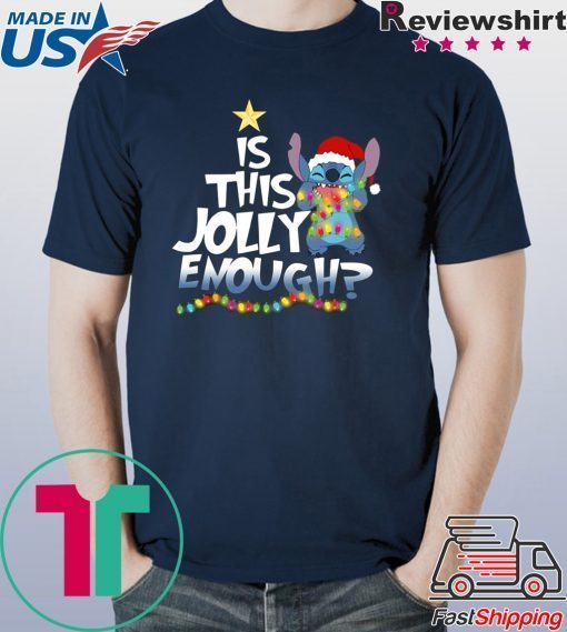 Is this jolly enough stitch christmas light Tee Shirt