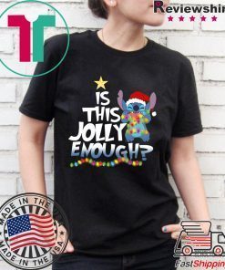 Is this jolly enough stitch christmas light Tee Shirt