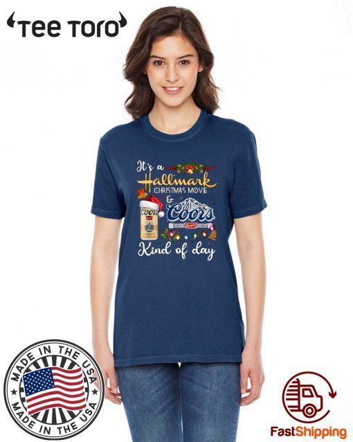 It's a Hallmark Christmas Movie Coors Kind Of Day 2020 T-Shirt