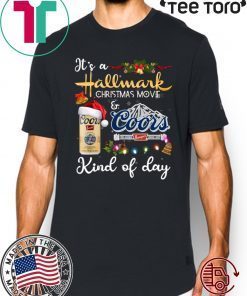 It's a Hallmark Christmas Movie Coors Kind Of Day 2020 T-Shirt