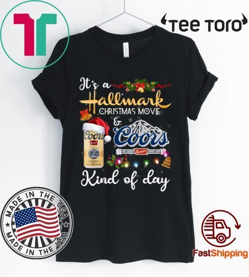 It's a Hallmark Christmas Movie Coors Kind Of Day 2020 T-Shirt