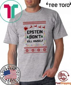 Jeffrey Epstein Didn’t Kill Himself Christmas Classic T-Shirt