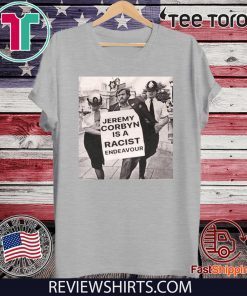 Jeremy Corbyn Is A Racist Endeavour Rachel Riley Tee Shirt