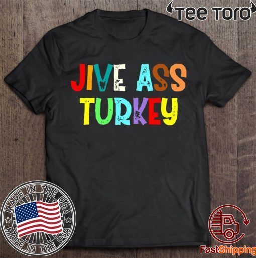 Jive ass turkey 2020 T-Shirt