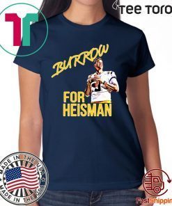Joe Burrow for Heisman LSU Offcial T-Shirt