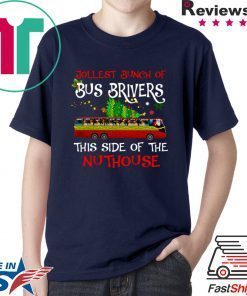 Jolliest Bunch Of Bus Drivers This Side Of The Nuthouse Merry Christmas Shirt