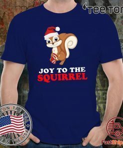 Joy to the Squirrel Christmas Shirt - Offcial Tee