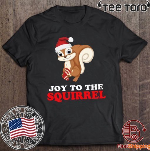 Joy to the Squirrel Christmas Shirt - Offcial Tee
