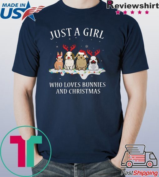 Just a girl who loves bunnies and christmas Shirt