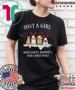Just a girl who loves bunnies and christmas Shirt