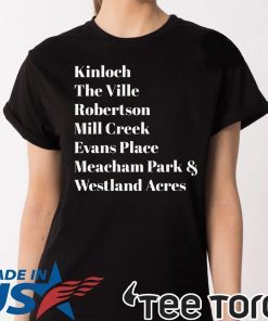 Kinloch The Ville Robertson Mill Creek Evans Place Shirt