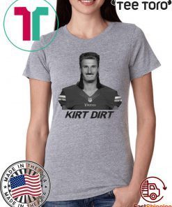Kyle Brandt Kirk Dirt Cousins Shirt - Classic Tee