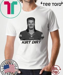 Kyle Brandt Kirk Dirt Cousins Shirt - Classic Tee
