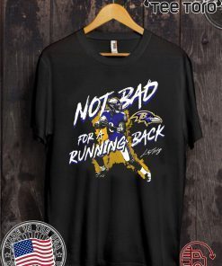 Lamar Jackson Not Bad For A Running Back t-shirts